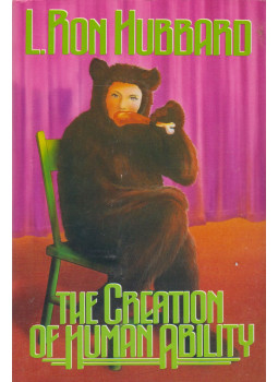 L. Ron Hubbard - The Creation of Human Ability L. Ron Hubbard - The Creation of Human Ability, Los Angeles 1989 antikvár könyv