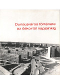 Fitz Jenő - Dunaújváros története az őskortól napjainkig