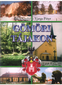 Ráczi Győző, Varga Péter - Gömöri tájakon, Putnok 1997 antikvár könyv