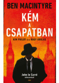 Ben Macintyre - Kém a csapatban