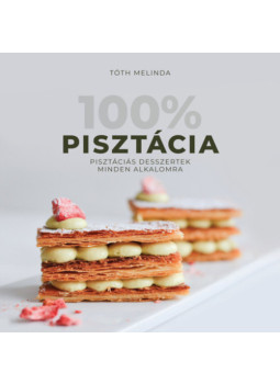 Tóth Melinda - 100% Pisztácia Tóth Melinda - 100% Pisztácia, null 2024 antikvár könyv