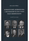 Müller György - Kormányról kormányra a rendszerváltás utáni Magyarországon