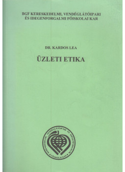 Dr. Kardos Lea - Üzleti etika, Budapest 2003 antikvár könyv