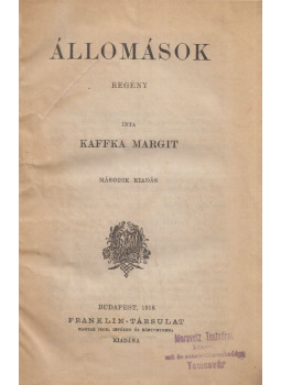 Kaffka Margit - Állomások Kaffka Margit - Állomások, Budapest 1918 antikvár könyv