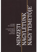 Tóth Vilmos - Nemzeti nagylétünk nagy temetője