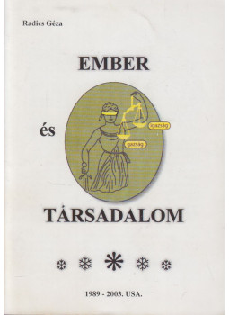 Radics Géza - Ember és társadalom, null 2003 antikvár könyv