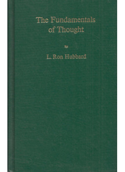L. Ron Hubbard - The Fundamentals of Thought L. Ron Hubbard - The Fundamentals of Thought, Los Angeles 1980 antikvár könyv