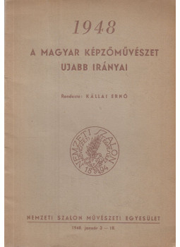 Kállai Ernő - 1948 - A magyar képzőművészet ujabb irányai, Budapest 1948 antikvár könyv