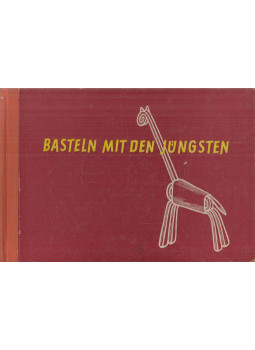 Schauer, Ruth, Schlesinger, Else, Harwath, Ursula - Basteln mit den Jüngsten im Kindergarten, Berlin 1958 antikvár könyv
