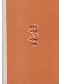 Hidas Antal - Néném kertje Hidas Antal - Néném kertje, Budapest 1958 antikvár könyv