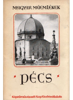 - Magyar műemlékek - Pécs - Magyar műemlékek - Pécs, Budapest 0 antikvár könyv