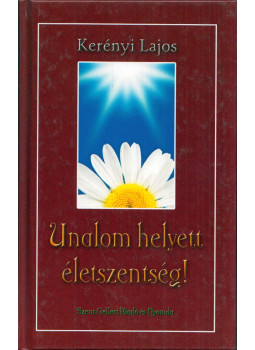 Kerényi Lajos - Unalom helyett életszentség Kerényi Lajos - Unalom helyett életszentség, null 0 antikvár könyv