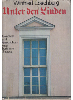 Winfried Löschburg - Unter den Linden, Berlin 1972 antikvár könyv