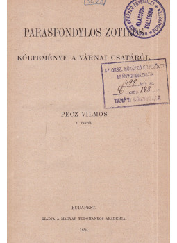 Pecz Vilmos - Paraspondylos Zotikos költeménye a várnai csatáról Pecz Vilmos - Paraspondylos Zotikos költeménye a várnai csatáról, Budapest 1894 antikvár könyv