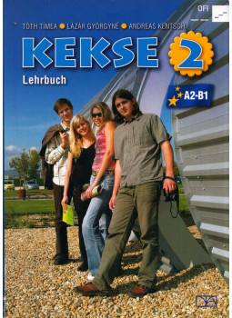 Tóth Tímea, Lázár Györgyné, Andreas Kentsch - Kekse 2 - Lehrbuch Tóth Tímea, Lázár Györgyné, Andreas Kentsch - Kekse 2 - Lehrbuch, Eger 2019 antikvár könyv