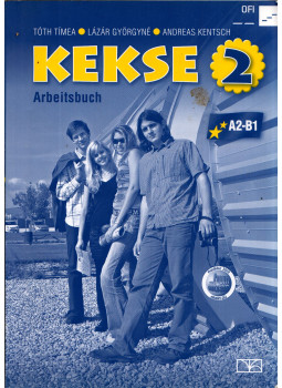 Tóth Tímea, Lázár Györgyné, Andreas Kentsch - Kekse 2 - Arbeitsbuch Tóth Tímea, Lázár Györgyné, Andreas Kentsch - Kekse 2 - Arbeitsbuch, eger 2018 antikvár könyv