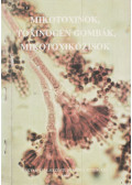 Téren József (szerk.),Draskovics Imelda,Novák Ervin Károly - Mikotoxinok, toxinogén gombák, mikotoxikózisok