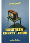 George Orwell - Nineteen Eighty-Four