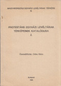Dóka Klára - Protestáns egyházi levéltárak térképeinek katalógusa 2.