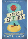 Matt Haig - Ha megáll az idő