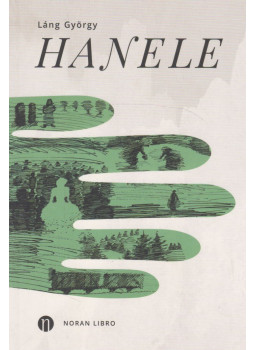 Láng György - Hanele Láng György - Hanele, null 2018 antikvár könyv