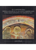 Rosalba Amerio Tardito,Carlo Capponi,Daniela De Rosa,Andrea Fioroni,Marcella Meciani - Il Capitolino della Basilica di Sant'Ambrogio