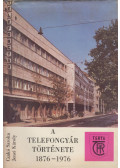 Czakó Sarolta-Jenei Károly - A Telefongyár története 1876 -1976