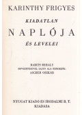 Karinthy Frigyes - Karinthy Frigyes kiadatlan naplója és levelei