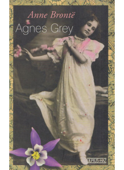 Anne Brontë - Agnes Grey Anne Brontë - Agnes Grey, Budapest 2006 antikvár könyv