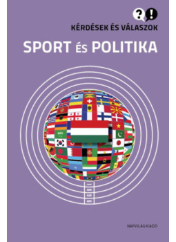 Takács Róbert (Szerk.) - Sport és politika Takács Róbert (Szerk.) - Sport és politika, Budapest 2024 antikvár könyv