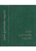  - Isten gyermeke vagyok