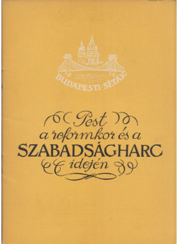 Bertalan Vilmos - Pest a reformkor és a szabadságharc idején, Budapest 1956 antikvár könyv
