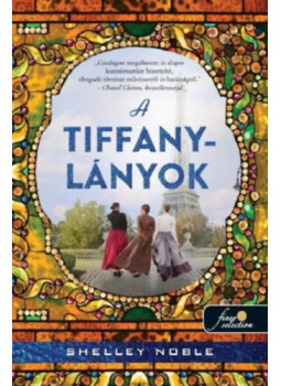 Shelley Noble - A Tiffany-lányok Shelley Noble - A Tiffany-lányok, null 2024 antikvár könyv