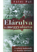Földi Pál - Elárulva és meggyalázva