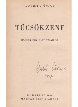 Szabó Lőrinc - Tücsökzene (aláírt) Szabó Lőrinc - Tücsökzene (aláírt), Budapest 1947 antikvár könyv