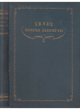 Henrik Ibsen - Kísértetek / Solness Építőmester / Ha mi holtak feltámadunk Henrik Ibsen - Kísértetek / Solness Építőmester / Ha mi holtak feltámadunk, Budapest 0 antikvár könyv