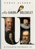 Turay Alfréd - A filozófia története III. - Az újkori bölcselet