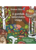Drabon Ditta - A gombák varázslatos világa