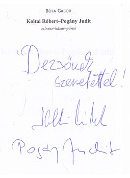 Bóta Gábor - Koltai Róbert - Pogány Judit (dedikált) Bóta Gábor - Koltai Róbert - Pogány Judit (dedikált), Budapest 0 antikvár könyv