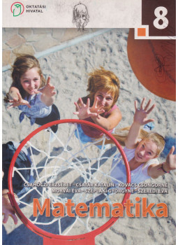 Csahóczi Erzsébet, Csatár Katalin, Kovács Csongorné, Morvai Éva, Széplaki Györgyné, Szeredi Éva - Matematika 8. Csahóczi Erzsébet, Csatár Katalin, Kovács Csongorné, Morvai Éva, Széplaki Györgyné, Szeredi Éva - Matematika 8., Budapest 2021 antikvár könyv
