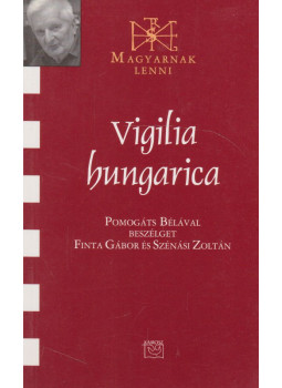 Finta Gábor, Szénási Zoltán - Vigilia hungarica, Budapest 2010 antikvár könyv