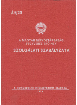 - A Magyar Népköztársaság Fegyveres Erőinek Szolgálati Szabályzata, Budapest 1974 antikvár könyv