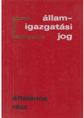Dr. Berényi Sándor,Dr. Madarász Tibor,Dr. Toldi Ferenc - Államigazgatási jog