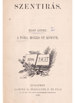  - Szentirás I. - A Tóra. Mózes öt könyve, Budapest 1898 antikvár könyv