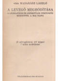 Madarász László - A levegő meghódítása