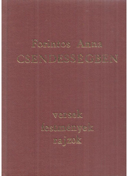 Forintos Anna - Csendességben (dedikált), Budapest 1990 antikvár könyv