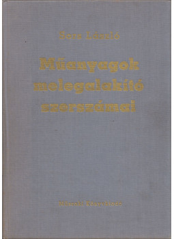Sors László - Műanyagok melegalakító szerszámai, Budapest 1963 antikvár könyv