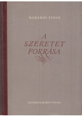 Barabás Tibor - A szeretet forrása (dedikált)