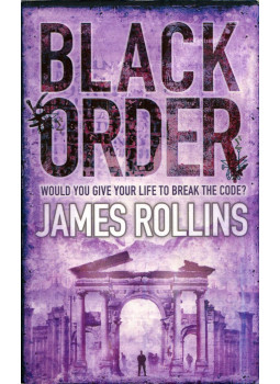 James Rollins - Black Order James Rollins - Black Order, London 2007 antikvár könyv