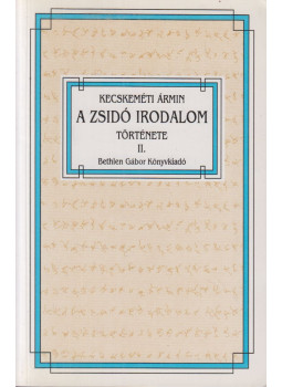 Kecskeméti Ármin - A zsidó irodalom története II., Budapest 1994 antikvár könyv